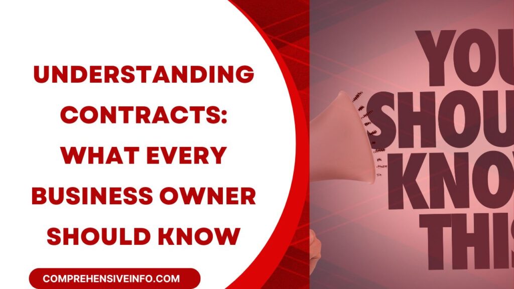 Understanding Contracts: What Every Business Owner Should Know