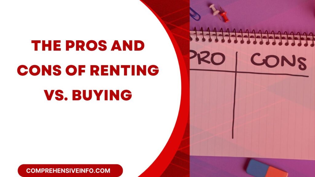 The Pros and Cons of Renting vs. Buying