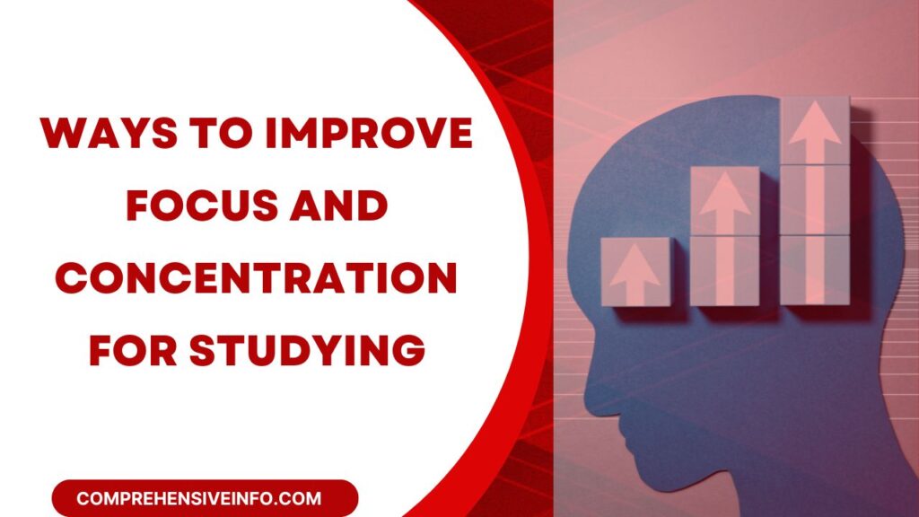 Ways to Improve Focus and Concentration for Studying