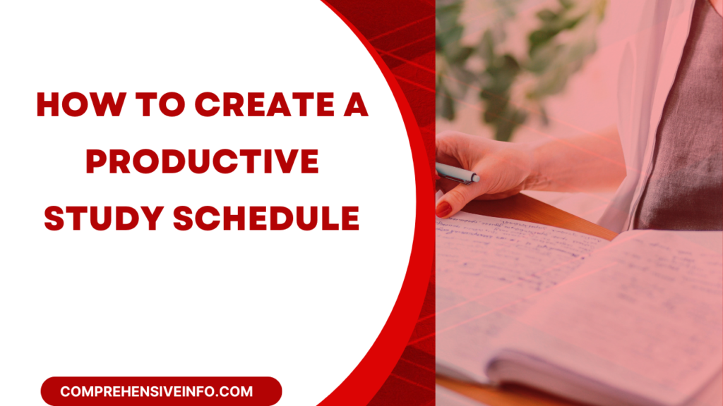 How to Create a Productive Study Schedule